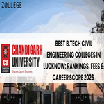 Best BTech Civil Engineering Colleges in Lucknow Rankings Fees and Career Scope 2026